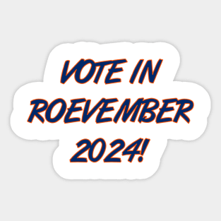 Vote in Roevember 2024! (November) Sticker